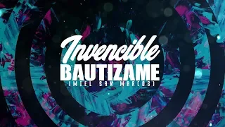 Invencible y Bautízame - Miel San Marcos (Lyric Video)