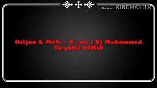 Heijan & Muti - Düşme ( Dj Muhammed Tiryaki) REMİX