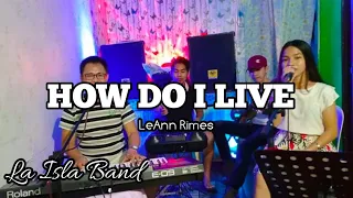 How Do I Live - Leann Rimes | (c) La Isla band | Shamarie Cubillan