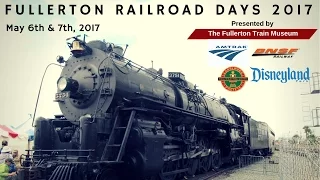 A Weekend in Fullerton - 2017 Fullerton Railroad Days (May 6-7,2017)