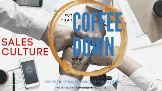 Sales Culture - Put That Coffee Down