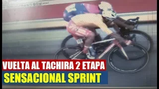 Vuelta al TACHIRA con 24 COLOMBIANOS 2 ETAPA GRAN SPRINT RESUMEN
