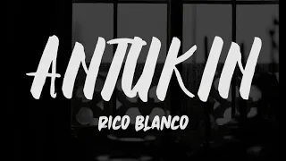 Rico Blanco - Antukin (Lyrics)