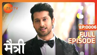 Saransh Tells Maitree a Lie - Maitree - Full ep 6 - Zee TV