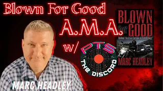 EXCLUSIVE Marc Headley @blownforgood AMA w/ PTS: The Discord