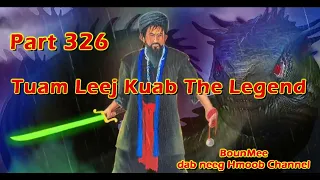 Tuam Leej Kuab The Hmong Shaman Warrior ( Part 326 ) 19/11/2022