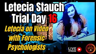 Letecia Stauch Trial Day 16 LIVE | Video with Forensic Psychologists