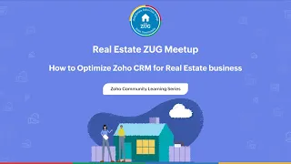 Optimizing Zoho CRM for Real Estate business