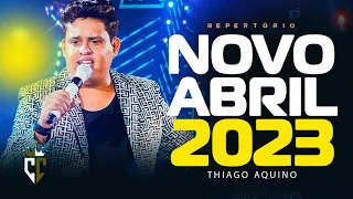 THIAGO AQUINO AS MELHORES MÚSICAS 2023