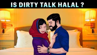 DIRTY TALK IN BED, HALAL?