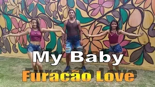 My Baby - Furacão Love / Coreografia Take Dance