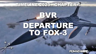 Timeline: From Departure to FOX-3 - BVR Timeline - Chapter 5