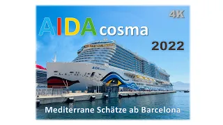 AIDAcosma 2022 4K Mediterrane Schätze Barcelona-Mallorca-Florenz-Pisa-Rom-Korsika Mittelmeer Cosma