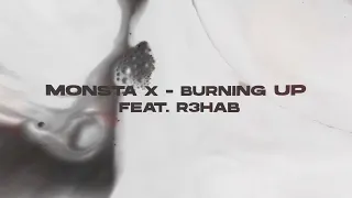 Monsta X - Burning Up (feat. R3HAB) (Visualizer)