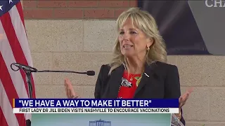 First Lady Dr. Jill Biden visits Nashville to encourage vaccinations