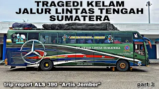 Semoga Husnul Khotimah 😇 Tragedi Kelam Lintas Tengah Sumatera ❗️| trip ALS 390 “ Artis Jember “