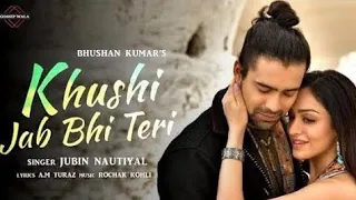 Khushi Jab Bhi Teri | ((Love Song)) | Jubin Nautiyal, Khushalii Kumar | Rochak Kohli, Bhushan Kumar