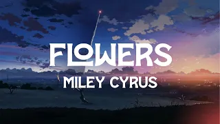 Miley Cyrus - Flowers (Paroles/Lyrics)