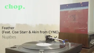 [LP PLAY] Feather (Feat. Cise Starr & Akin from CYNE) - Nujabes