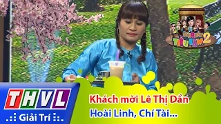 THVL | Hội quán tiếu lâm 2 - Tập 8: Khách mời Lê Thị Dần - Hoài Linh, Thúy Nga, Chí Tài