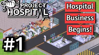 Starting a Hospital From Scratch! #1 - Project Hospital (Sandbox)