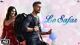 Baaghi 2: Lo Safar Song | Tiger Shroff | Disha P | Mithoon | Jubin N | Ahmed Khan Sajid Nadiadwala