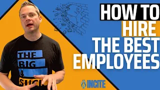 How To Hire The Best Employees | Master Recruiting | John Briggs, Incite Tax