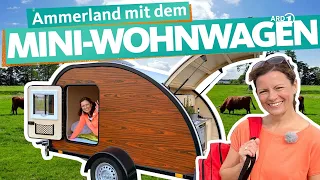 Mit dem Mini-Wohnwagen durch das Ammerland in Niedersachsen | ARD Reisen