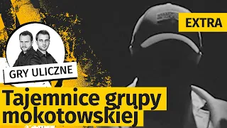 To on rozpracowywał grupę mokotowską - Gry Uliczne EXTRA