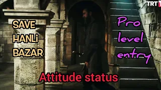 Ertugrul pro level entry 😎 | Save hanli bazar from enemies ⚔️ | Ertugrul attitude status 😏