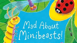 Mad About Minibeasts! Children's read-aloud (audiobook), with illustrations.
