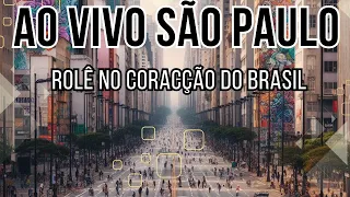 🔴AO VIVO EM SÃO PAULO/ ROLÊ NO CORAÇÃO DO BRASIL !!