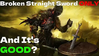 Can You BEAT Dark Souls 3 With ONLY a Broken Straight Sword?