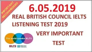 🔊🎧👌 REAL BRITISH COUNCIL IELTS LISTENING TEST WITH ANSWERS - 6.05.2019