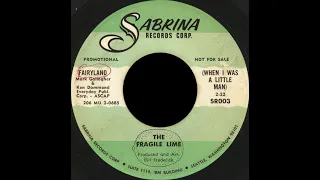The Fragile Lime - Fairyland (When I Was A Little Man) 1967