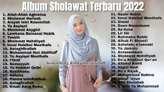 SHOLAWAT NABI MERDU TERBARU 2022 TANPA IKLAN  PENYEJUK HATI- LAGU SHOLAWAT TERPOPULER 2022..