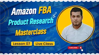 Amazon Product Research Masterclass for Beginners | Amazon FBA Full Course 2024 | Bangla Tutorial