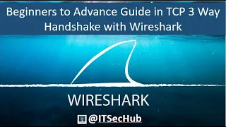 TCP 3 Way Handshake | A Comprehensive Guide for Beginners to Advance Users Using Wireshark