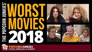 The POPCORN JUNKIES' WORST MOVIES OF 2018