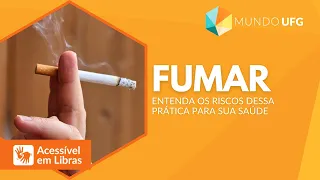 Fumar - Entenda os riscos dessa prática para sua saúde | MUNDO UFG