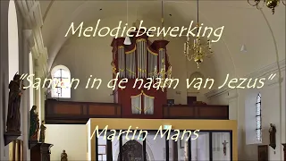 Martin Mans  | Samen in de naam van Jezus   | Hanno Bosch orgel Sint-Laurentiuskerk Voerendaal