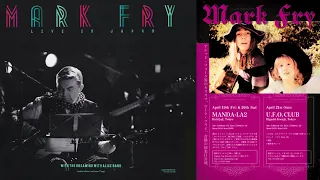 Mark Fry With The Dreaming Alice Band – Live In Japan 2013 (Complete Album)