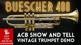 ACB Show and Tell: 1949 Buescher 400 225 Model! One of My Favorite Vintage Trumpets