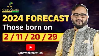 अंक 2,11,20,29 | कैसा रहेगा 2024 ? | Numerology Prediction | Navaniit Mandhaani | Numerologist