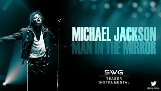 MAN IN THE MIRROR [SWG Extended Mix Teaser Instrumental] - MICHAEL JACKSON