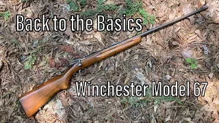 Back to the Basics, Winchester Model 67 .22 Rifle