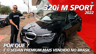 BMW 320i M SPORT 2022 - Por que É O Sedan Premium Mais Vendido no Brasil ?