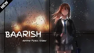 Baarish Song🥰 | Anime Music Video | Love Song | Full HD video