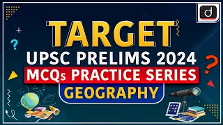 MCQs Practice Series  30 | Geography | Target UPSC Prelims 2024 | Drishti IAS English