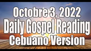 October 3, 2022 Daily Gospel Reading Cebuano Version